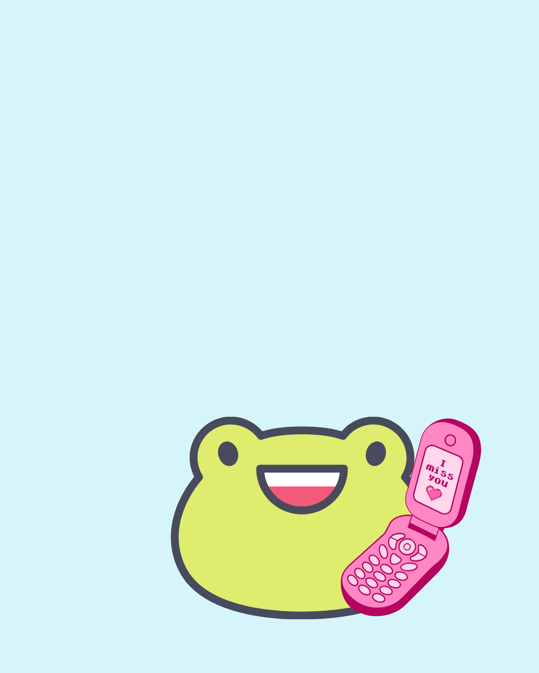 Fond bleu clair. En bas à droite le dessin d'une grenouille souriante qui a à son oreille un flip phone rose sur lequel est écrit "I miss you" suivi d'un petit cœur rose.